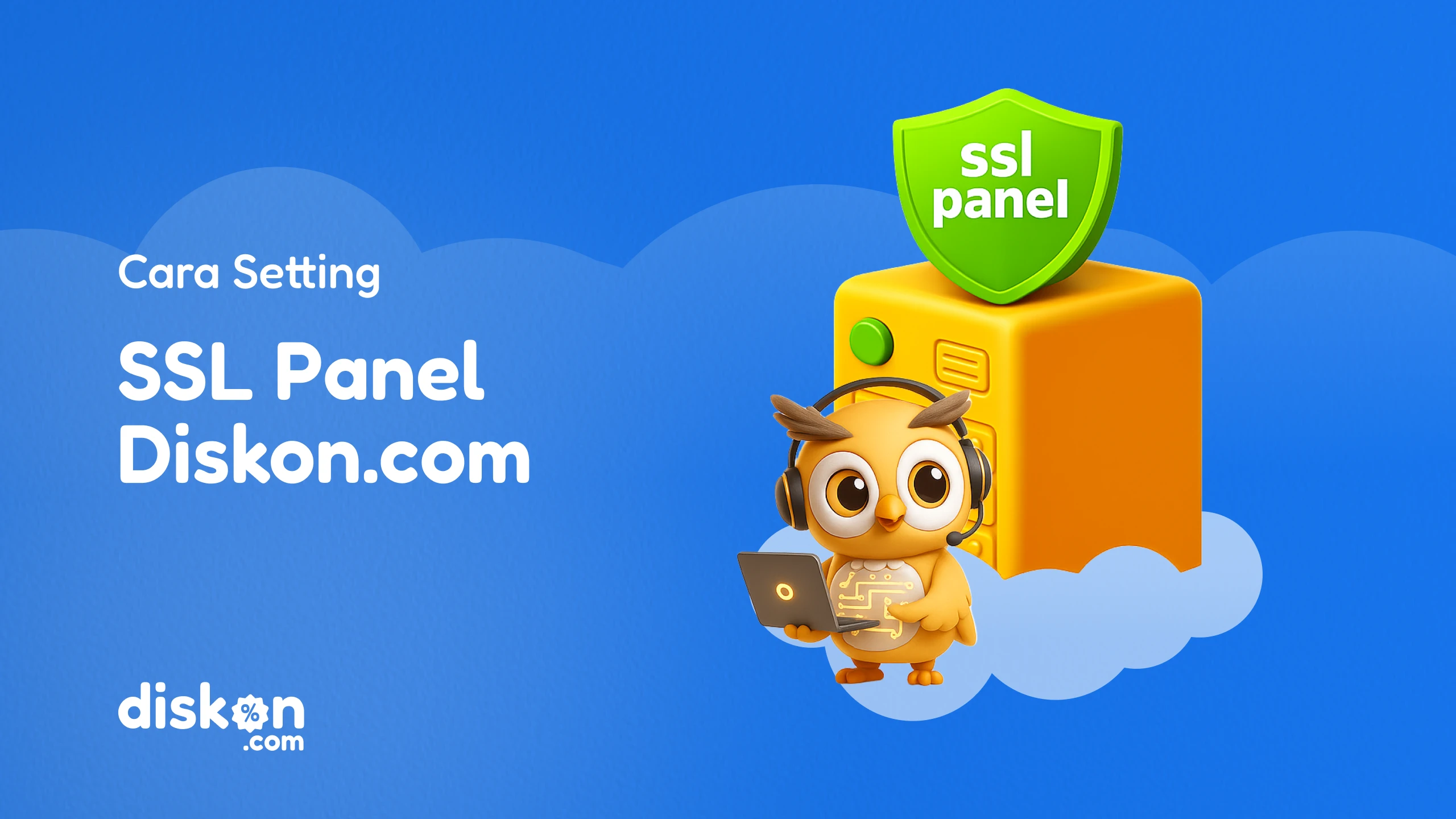 Cara Setting SSL Panel Diskon.com, Website Auto Secure!