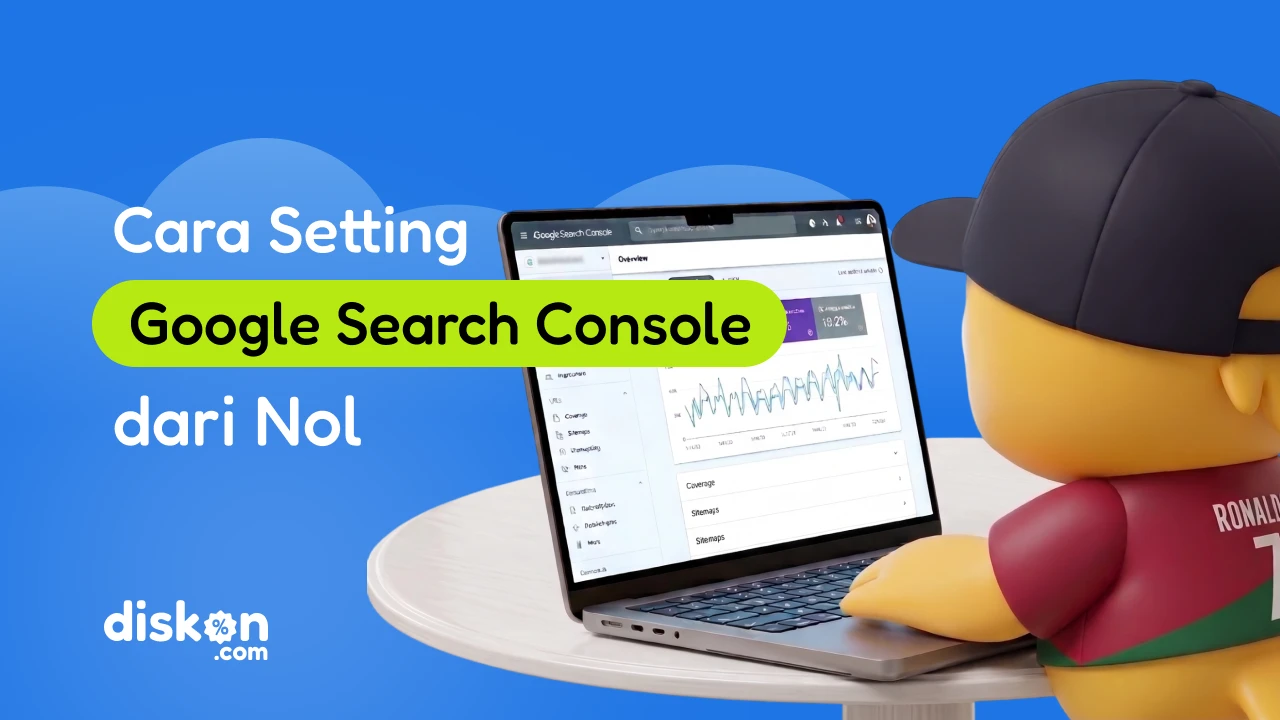 Google Search Console: Kenali Fungsi & Cara Setting Cepat